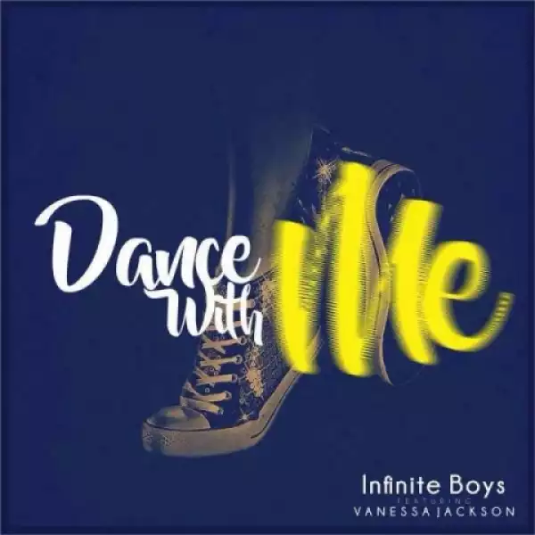 Infinite Boys - Dance With Me Ft. Vanessa Jackson